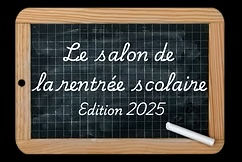 SALON DE LA RENTRÉE SCOLAIRE 2025
