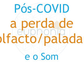 Pós-COVID e a perda de olfacto/paladar