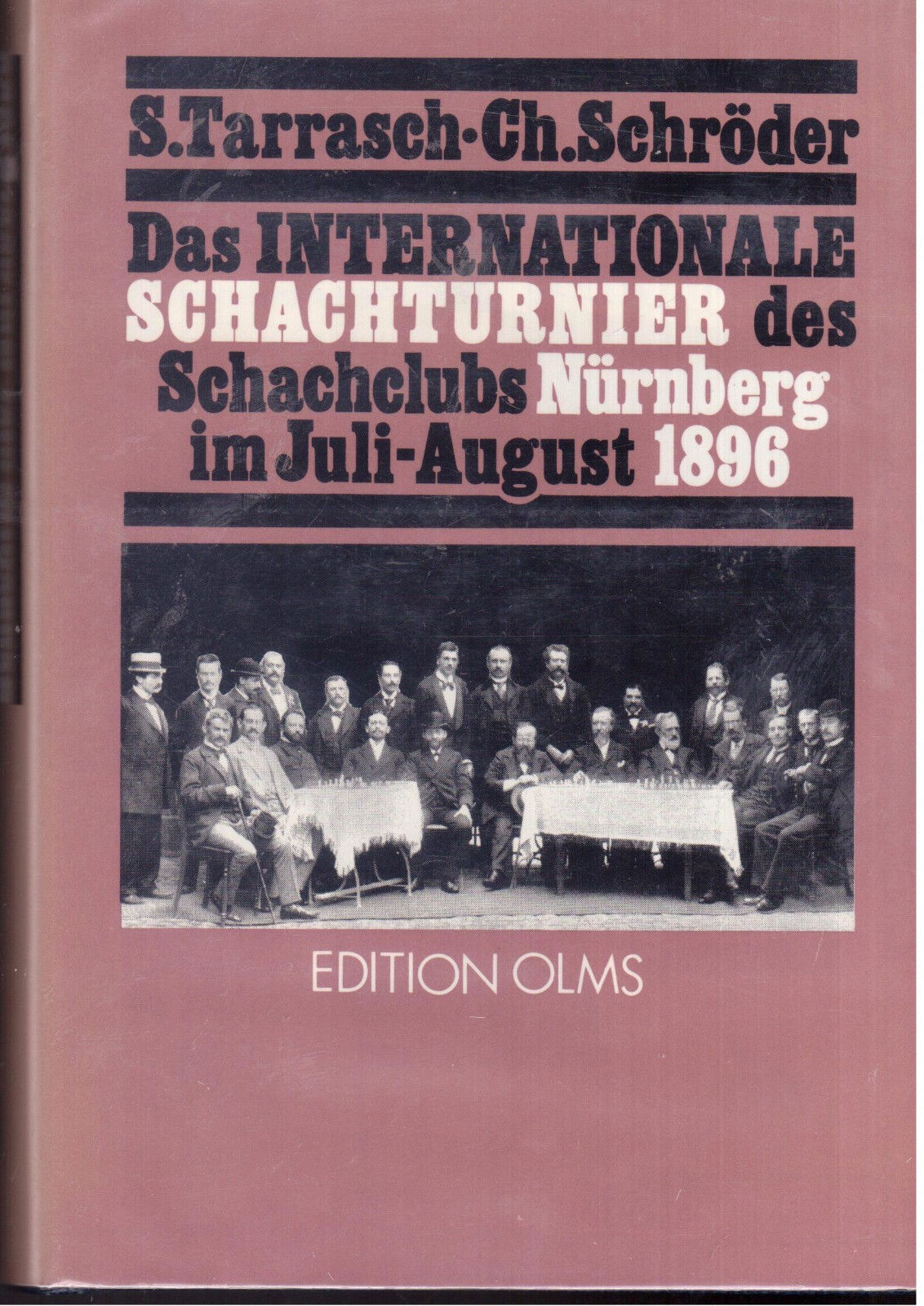 Das Internationale Schachturnier Nurnberg 1896 Olms
