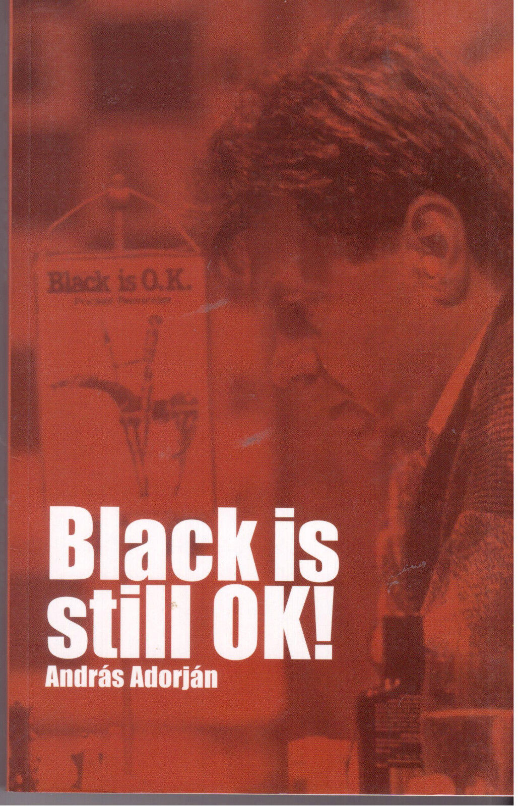 Black is Still OK