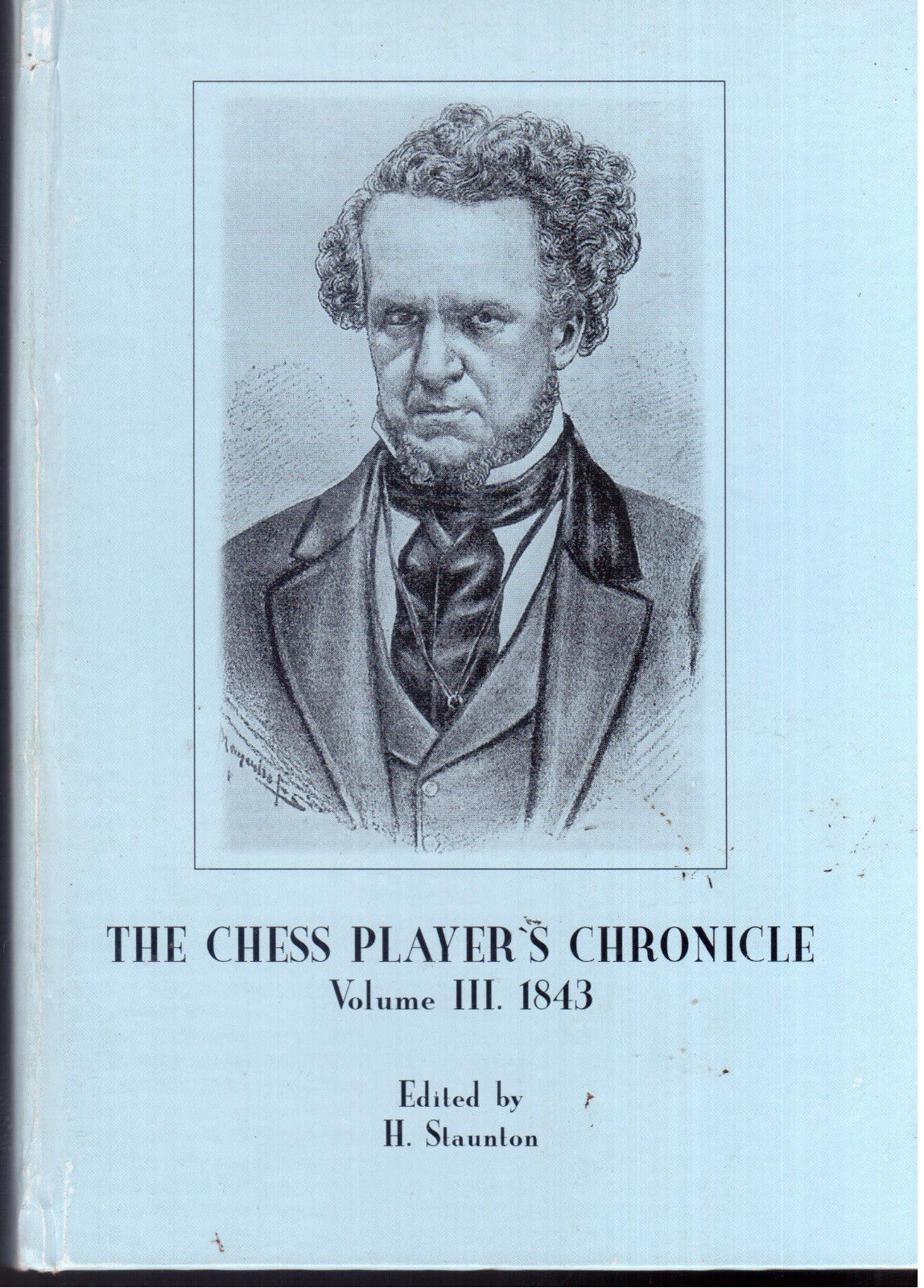 The Chess Player's Chronicle Volume 3 1843 (reprint)