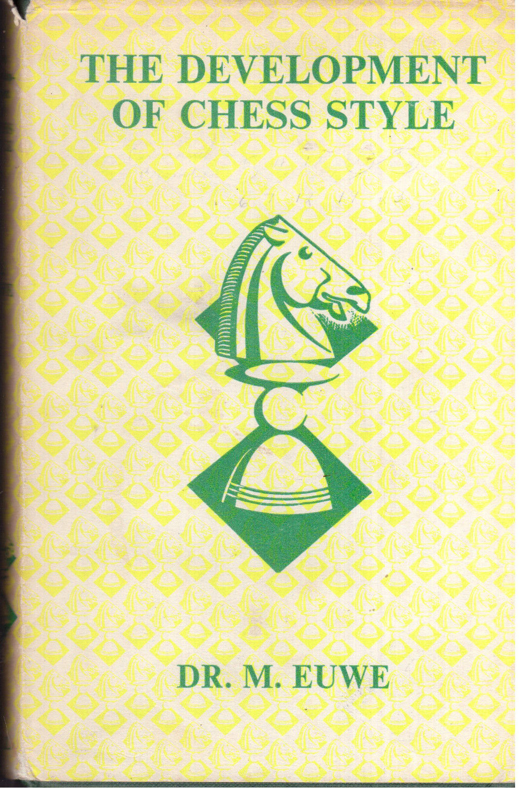 The Development of Chess Style 1st edition