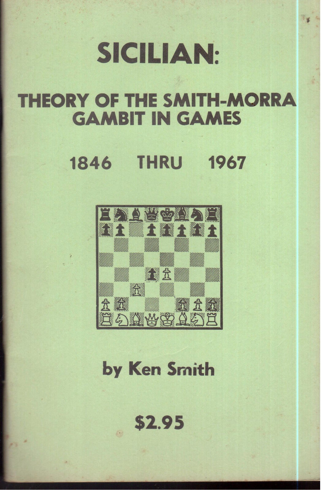 Sicilian Theory of the Smith-Morra Gambit in Games 1846-1967 Ken Smith