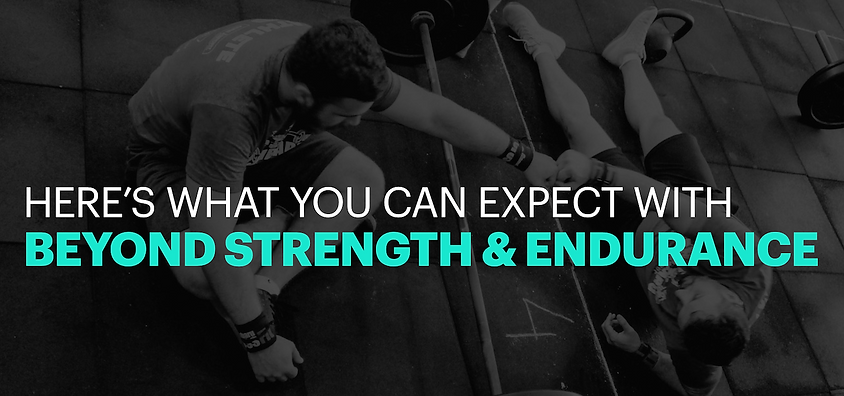 Beyond Strength and Endurance
