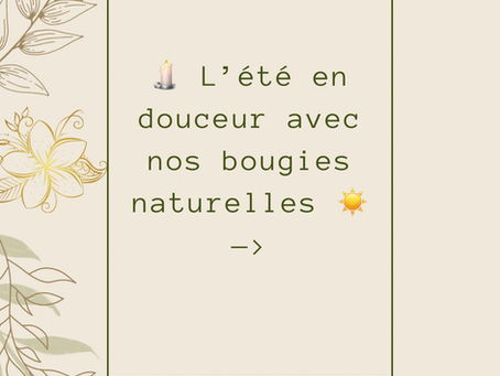 🕯️ L’été en douceur avec nos bougies naturelles ☀️