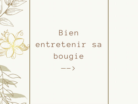 Bien entretenir sa bougie