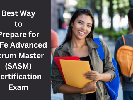Study Guide for Advanced Scrum Master SASM Certification