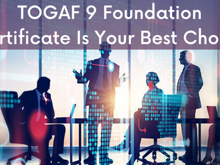 A Career with a TOGAF 9 Foundation Certificate Creates Value