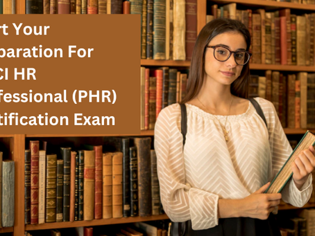 Outstanding Study Tips to Become HRCI Professional in Human Resources (PHR)