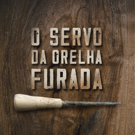 O Servo da Orelha Furada