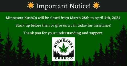 Minnesota KushCo Closed March 28th - April 4th