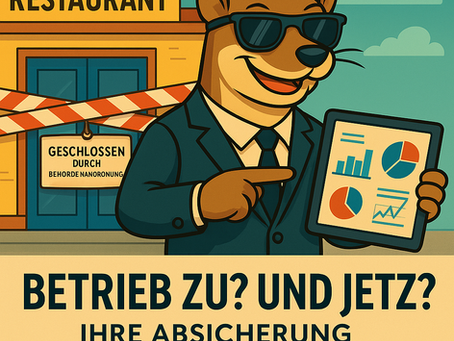 Betrieb zu? Was jetzt?! - Die richtige Versicherung bei Betriebsschließung