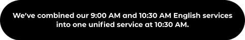 Weve_combined_our_900_AM_and_1030_AM_English_services_into_one_unified_service_at_1030_AM.