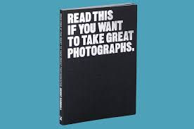 A Review of "Read This If You Want to Take Great Photographs" by Henry Carroll
