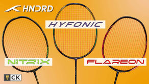 Hundred HNDRD Nitrix Hyfonic and Flareon pro flagship badminton rackets