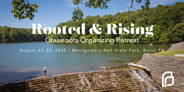 Rooted & Rising Grassroots Organizing Retreat