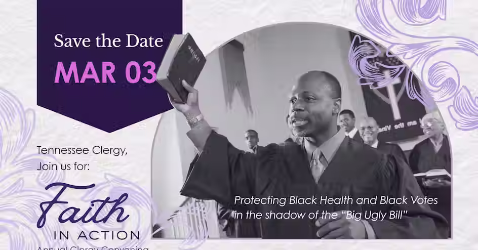 “Faith in Action - Protecting Black Health & Black Votes in the Shadow of The Big Ugly Bill"