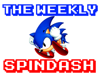 The Weekly Spindash #1