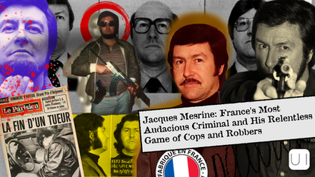 Jacques Mesrine: France's Most Audacious Criminal and His Relentless Game of Cops and Robbers