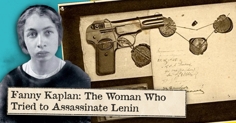 Portrait of Fanny Kaplan beside a revolver and documents, with headline The Woman Who Tried to Assassinate Lenin on a teal background.