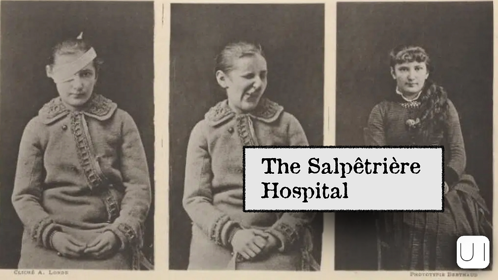 Three vintage portraits of women with varied expressions. Text reads "The Salpêtrière Hospital." Monochrome aesthetic.