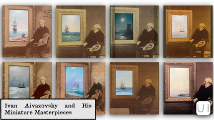 Eight images show Ivan Aivazovsky seated next to framed seascapes. Text: "Ivan Aivazovsky and His Miniature Masterpieces."