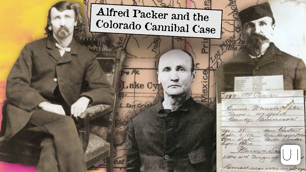 Three men in vintage attire set against a map background. Text reads: "Alfred Packer and the Colorado Cannibal Case."