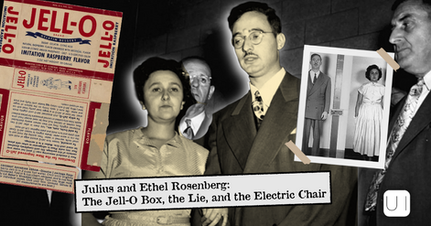 Julius and Ethel Rosenberg: The Jell-O Box, the Lie, and the Electric Chair 