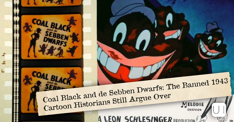Film strip of Coal Black and de Sebben Dwarfs poster art with grinning cartoon faces and headline about the banned 1943 cartoon.