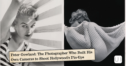 Black-and-white pin-up photos of a blonde woman; headline reads Peter Gowland: The Photographer Who Built His Own Cameras to Shoot Hollywood's Pin-Ups