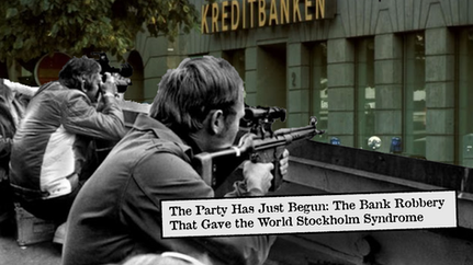 Men with rifles aim at a building labeled "Kreditbanken." Text: "The Party Has Just Begun: The Bank Robbery That Gave the World Stockholm Syndrome."