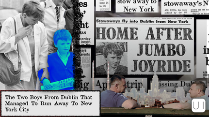 Collage of newspaper headlines about two boys running away from Dublin to NYC. Includes images of the boys and New York City skyline. Text: "Home After Jumbo Joyride".