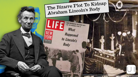 The Bizarre Plot To Kidnap Abraham Lincoln's Body