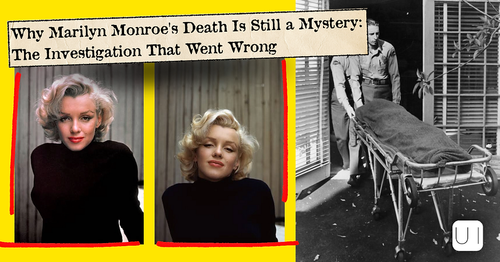 Collage of Marilyn Monroe portraits beside a black-and-white stretcher scene, with headline: Why Marilyn Monroe's Death Is Still a Mystery