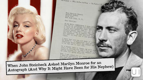 Marilyn Monroe and John Steinbeck portraits with overlay of a typed letter. Text reads: When John Steinbeck Asked Marilyn Monroe for an Autograph.