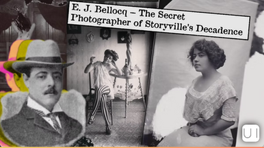 E. J. Bellocq – The Secret Photographer of Storyville’s Decadence
