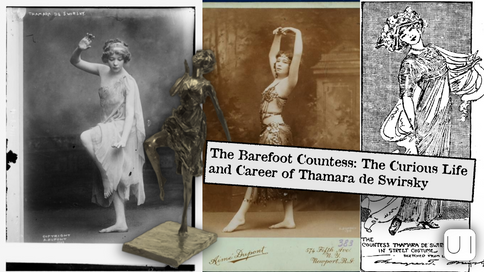 Collage of Thamara de Swirsky dancing in vintage attire. Includes a statue, a drawing, and the text: "The Barefoot Countess: The Curious Life and Career of Thamara de Swirsky."