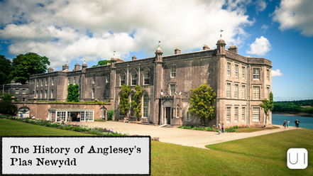 Historic stone mansion Plas Newydd with greenery, set against a blue sky and water. Text reads "The History of Anglesey's Plas Newydd."