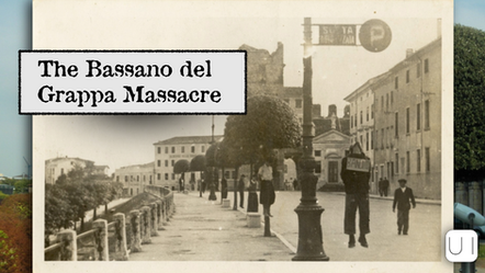 Sepia photo of a street with people walking. One carries a "Bandit" sign. Text reads "The Bassano del Grappa Massacre."