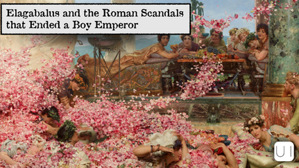 People recline on a couch, surrounded by falling pink petals. A banner reads, "Elagabalus and the Roman Scandals that Ended a Boy Emperor."