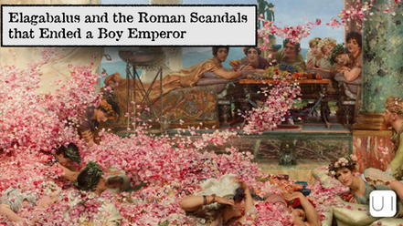 People recline on a couch, surrounded by falling pink petals. A banner reads, "Elagabalus and the Roman Scandals that Ended a Boy Emperor."