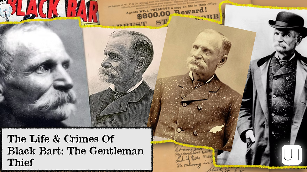 Collage of Black Bart images: sketches and photos of a mustached man in late 1800s attire. Text reads, "The Life & Crimes of Black Bart."