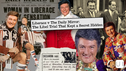 Collage of Liberace images in colorful outfits. Text: "Liberace v The Daily Mirror: The Libel Trial That Kept a Secret Hidden" over newspaper clippings.