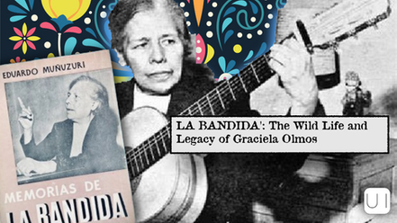 Black and white photo of a woman playing guitar, a floral background, and text: "LA BANDIDA: The Wild Life and Legacy of Graciela Olmos."