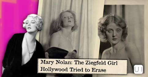 Collage of a blonde woman in three vintage portraits with a headline reading Mary Nolan: The Ziegfeld Girl Hollywood Tried to Erase