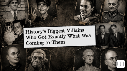 Collage of historical figures with serious and contemplative expressions. Central text reads: "History's Biggest Villains Who Got Exactly What Was Coming to Them." Black-and-white theme.