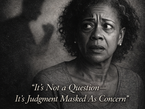 "She Should Have Left." It's Not A Question, It's Judgement - Masked As Concern. ©