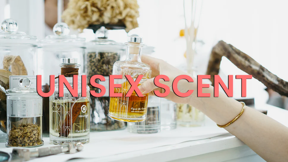 THE BEST UNISEX PERFUMES FOR MEN AND WOMEN