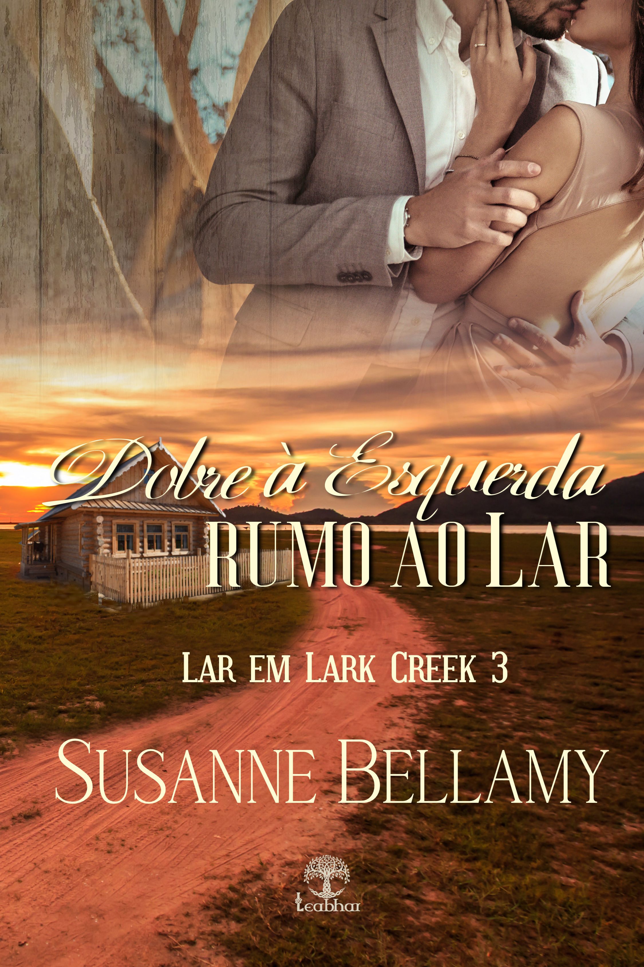 Dobre à esquerda rumo ao Lar (Lar em Lark Creek Livro 3) - Susanne Bellamy