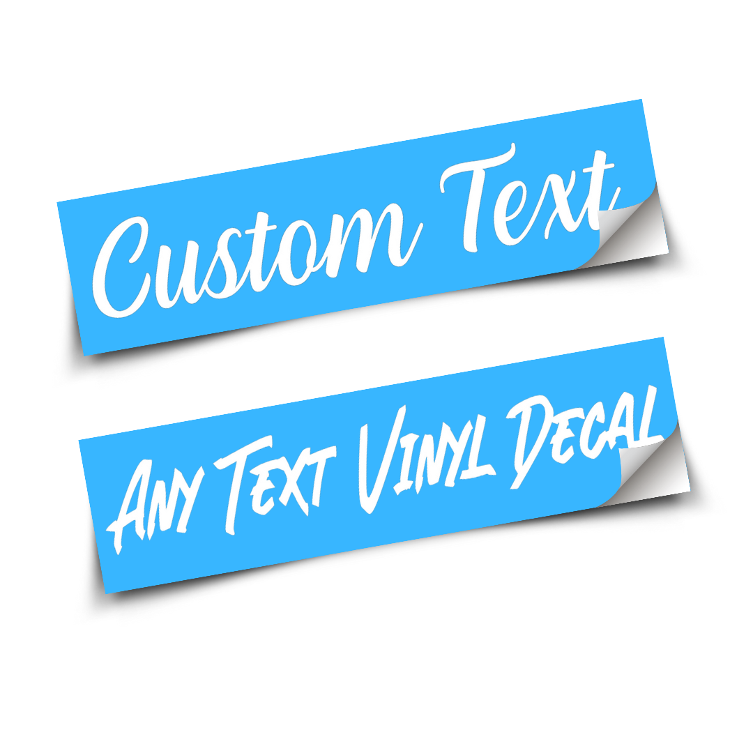 Custom Vinyl Text Decal
